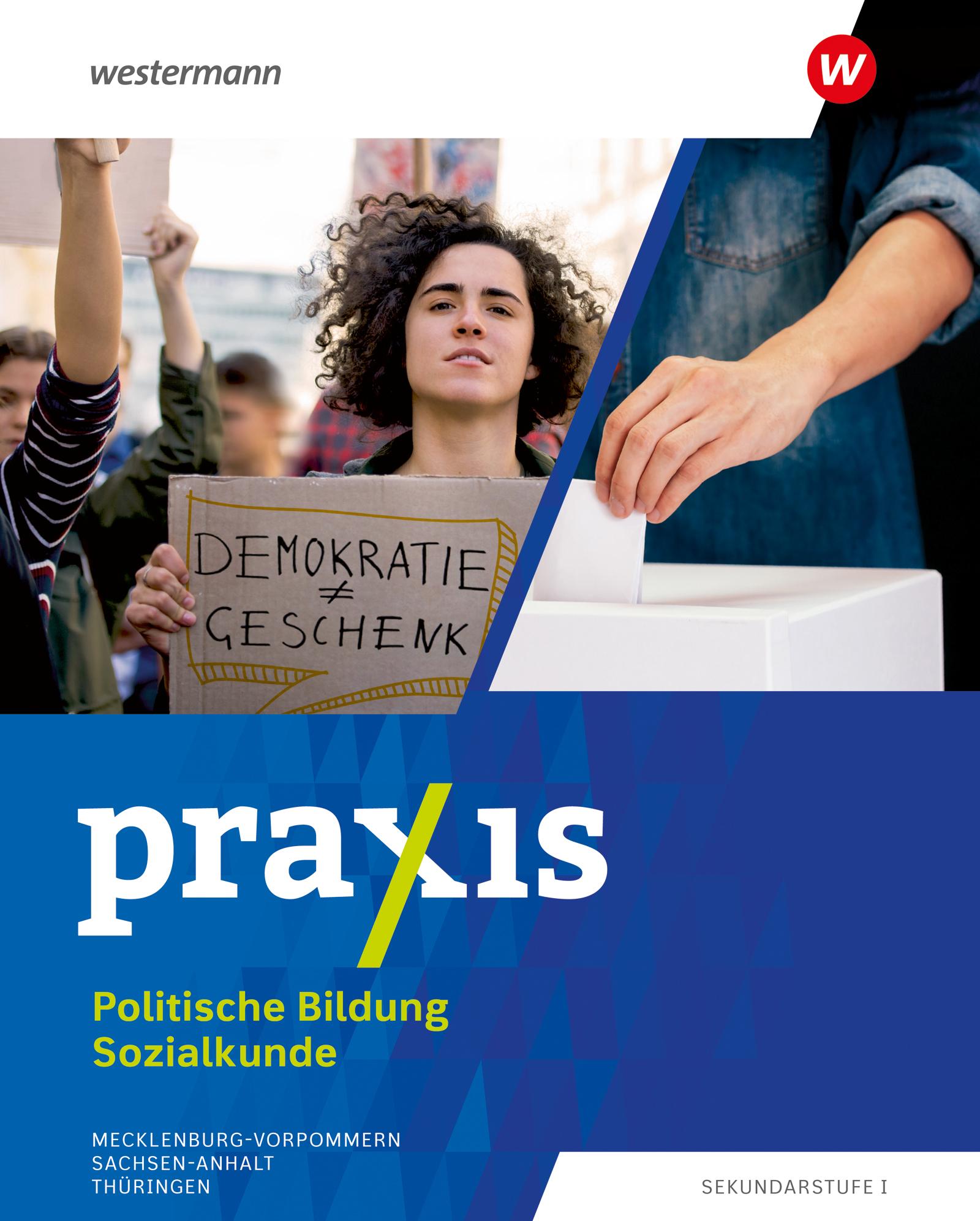 Praxis Sozialkunde. Schulbuch 7 - 10.. Für Mecklenburg-Vorpommern, Sachsen-Anhalt und Thüringen