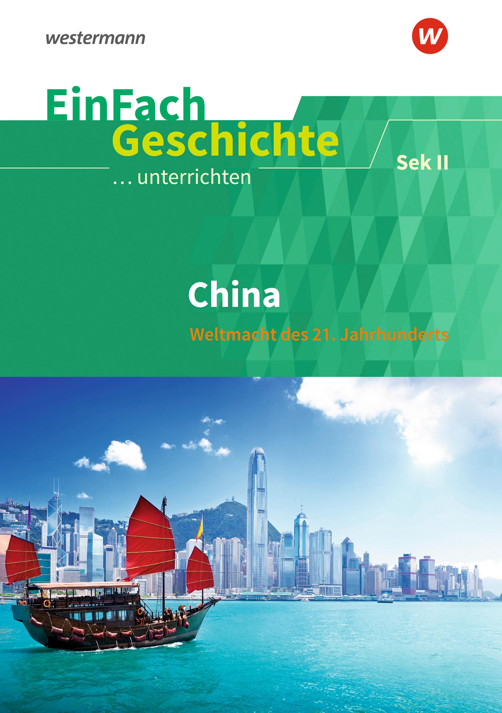 China. EinFach Geschichte ...unterrichten. Sekundarstufe II