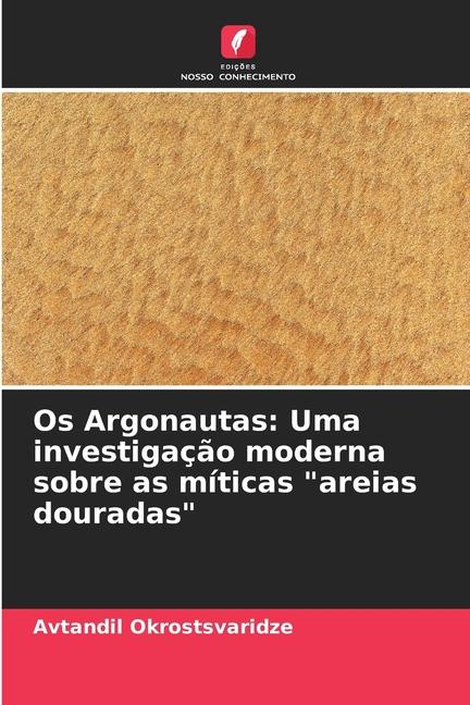 Os Argonautas: Uma investigação moderna sobre as míticas "areias douradas"