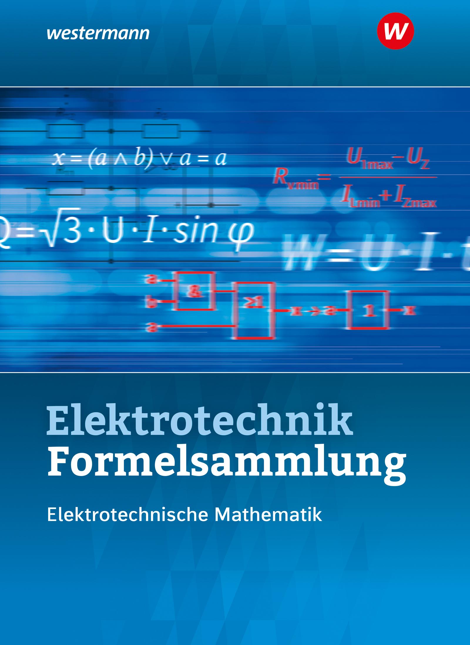 Elektrotechnik Formelsammlung. Schulbuch. Elektrotechnische Mathematik 2024