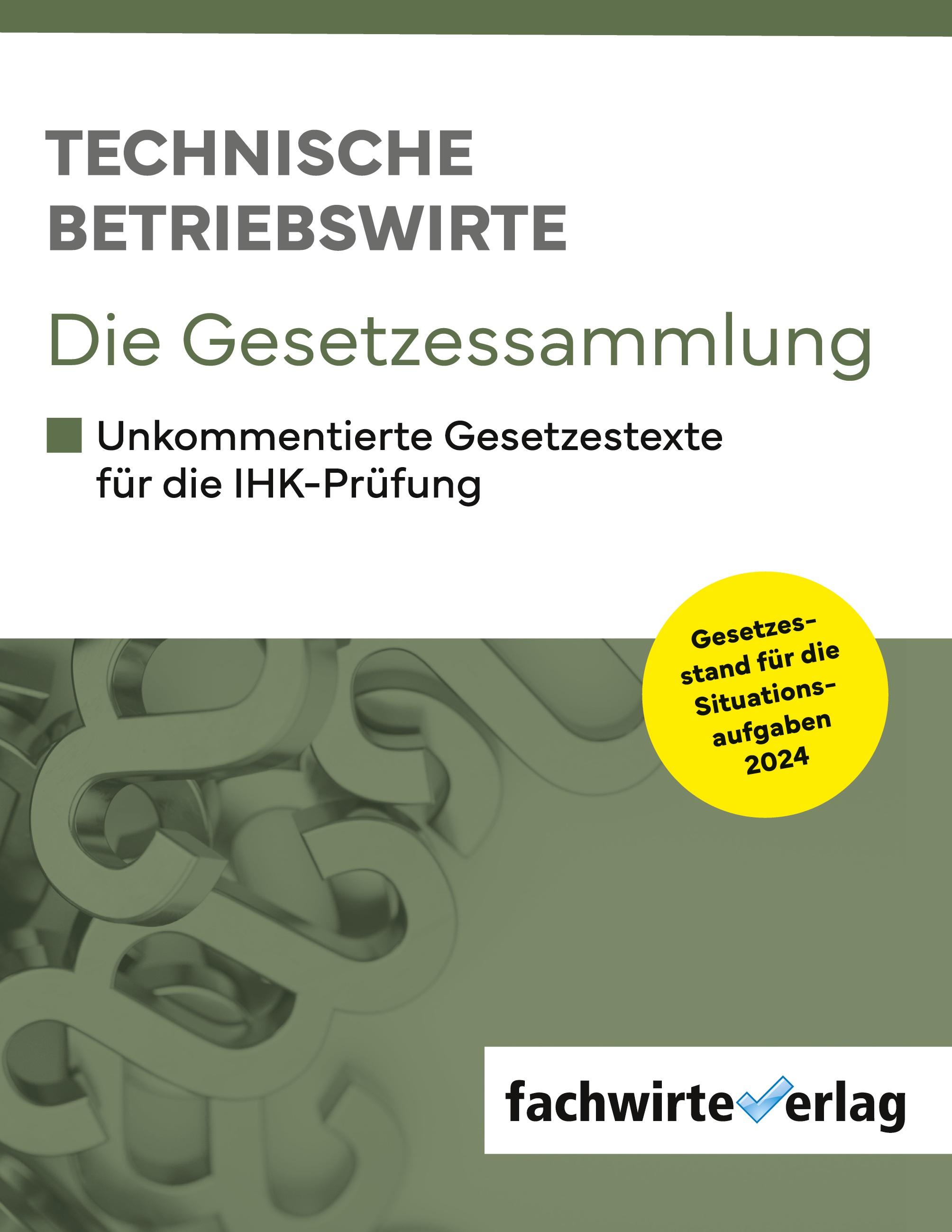 Technische Betriebswirte - Die Gesetzessammlung