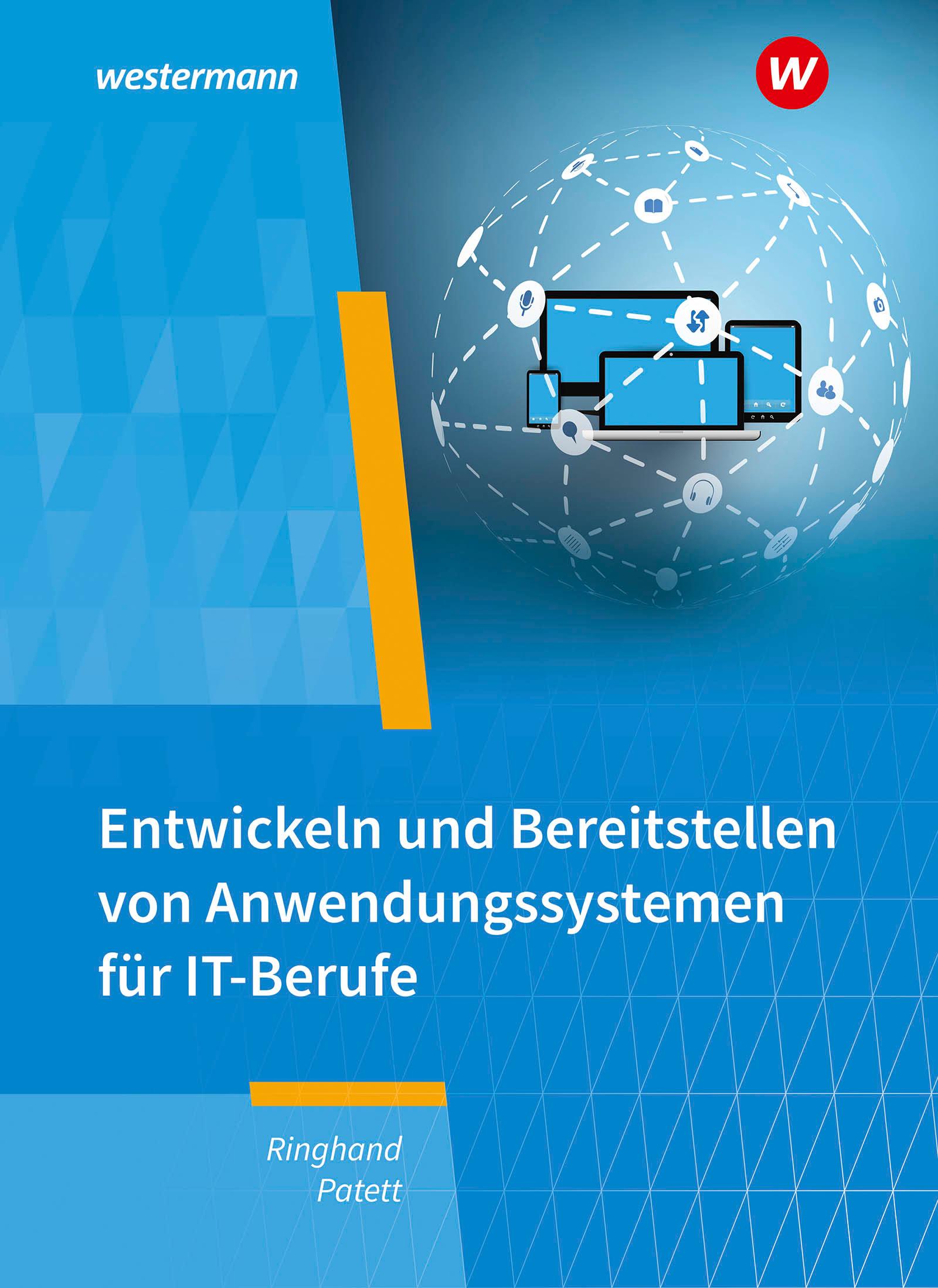 IT-Berufe. Entwickeln und Bereitstellen von Anwendungssystemen Schulbuch