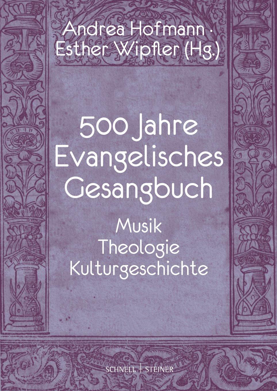 500 Jahre Evangelisches Gesangbuch