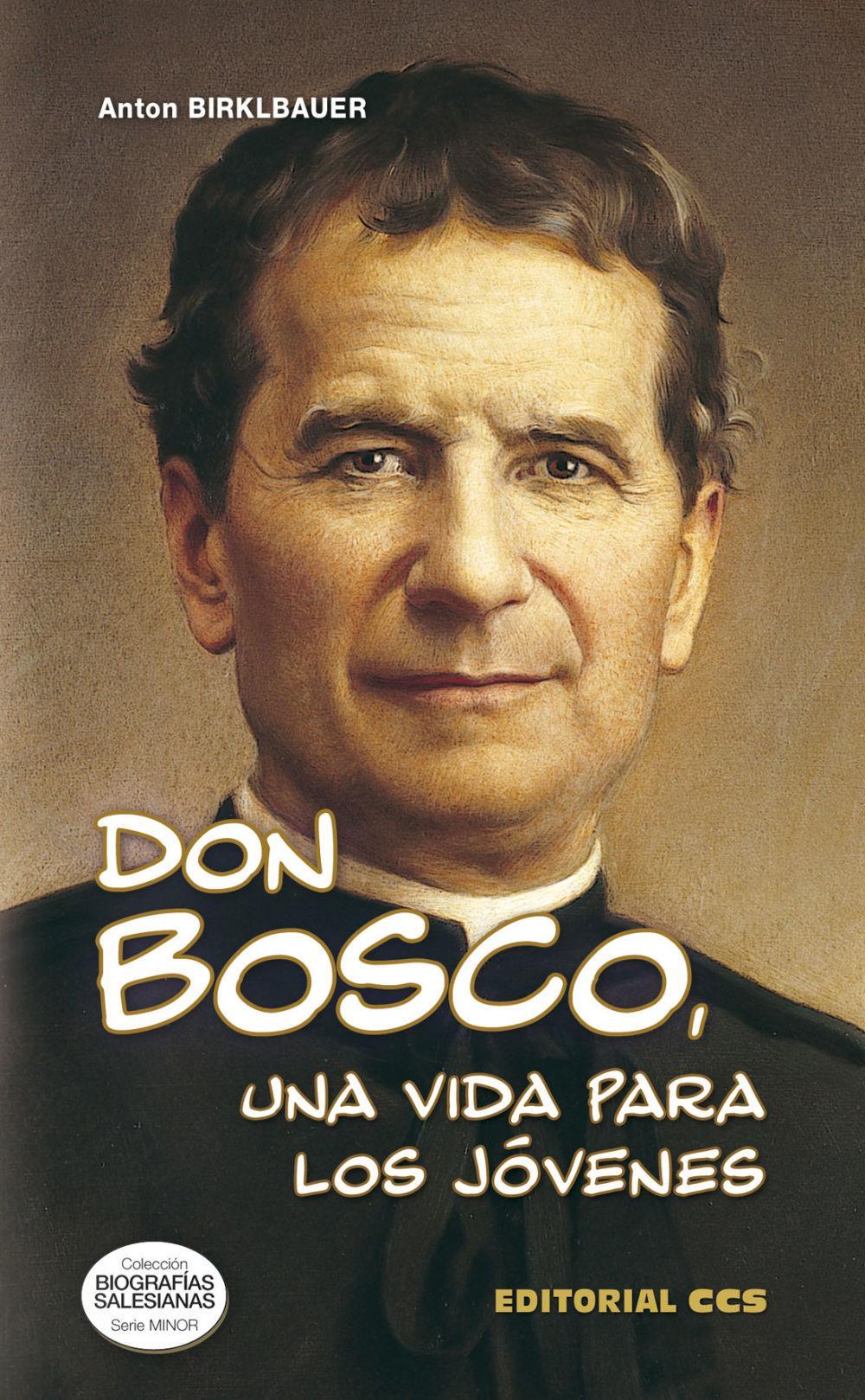 Don Bosco, una vida para los jóvenes