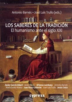 Los saberes de la tradición : el humanismo ante el siglo XXI