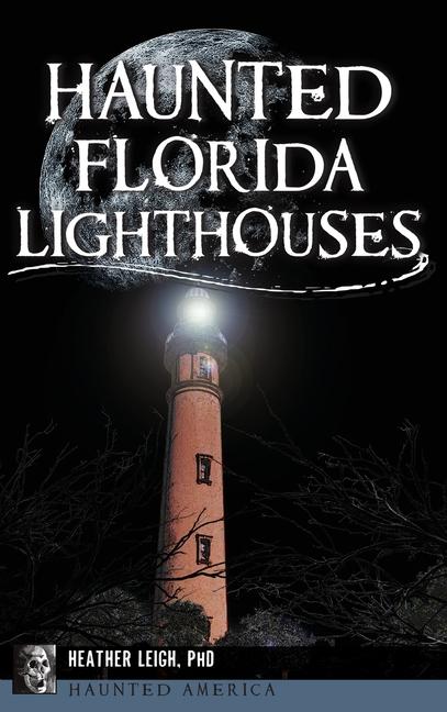 Haunted Florida Lighthouses