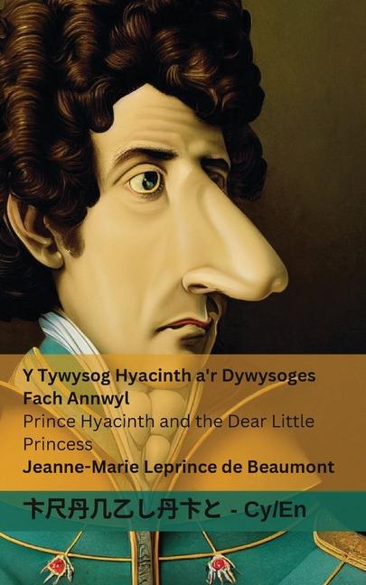 Y Tywysog Hyacinth a'r Dywysoges Fach Annwyl / Prince Hyacinth and the Dear Little Princess