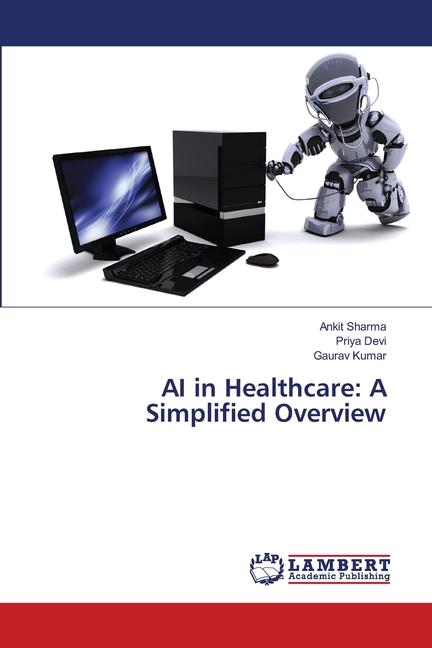 AI in Healthcare: A Simplified Overview