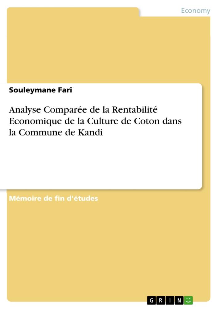 Analyse Comparée de la Rentabilité Economique de la Culture de Coton dans la Commune de Kandi