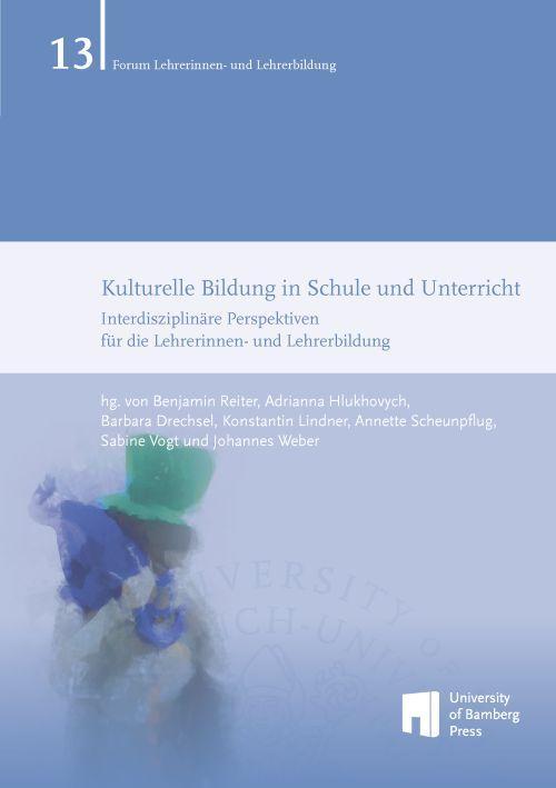 Kulturelle Bildung in Schule und Unterricht