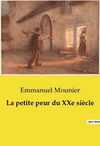 La petite peur du XXe siècle