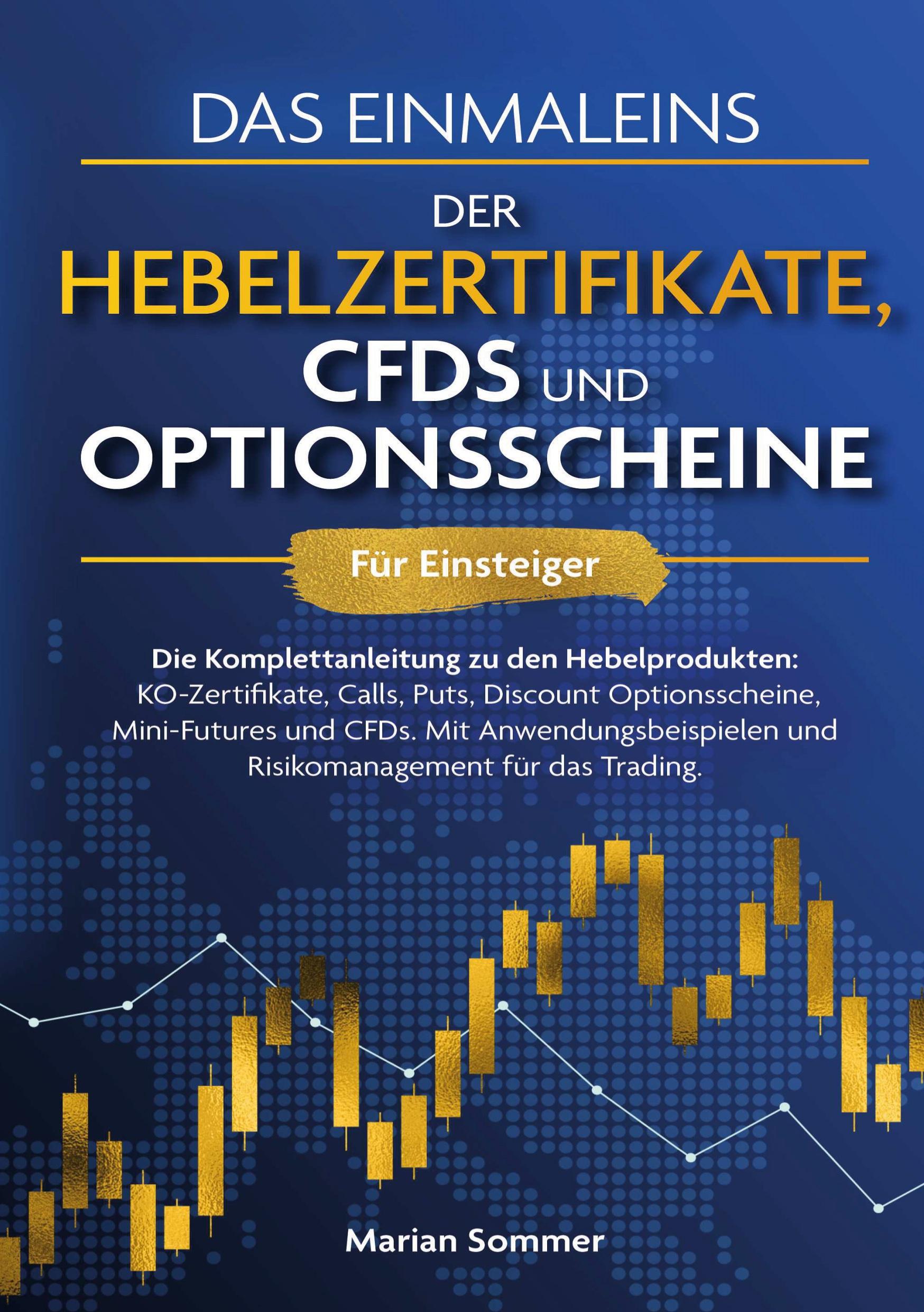 Das Einmaleins der Hebelzertifikate, CFDs und Optionsscheine für Einsteiger