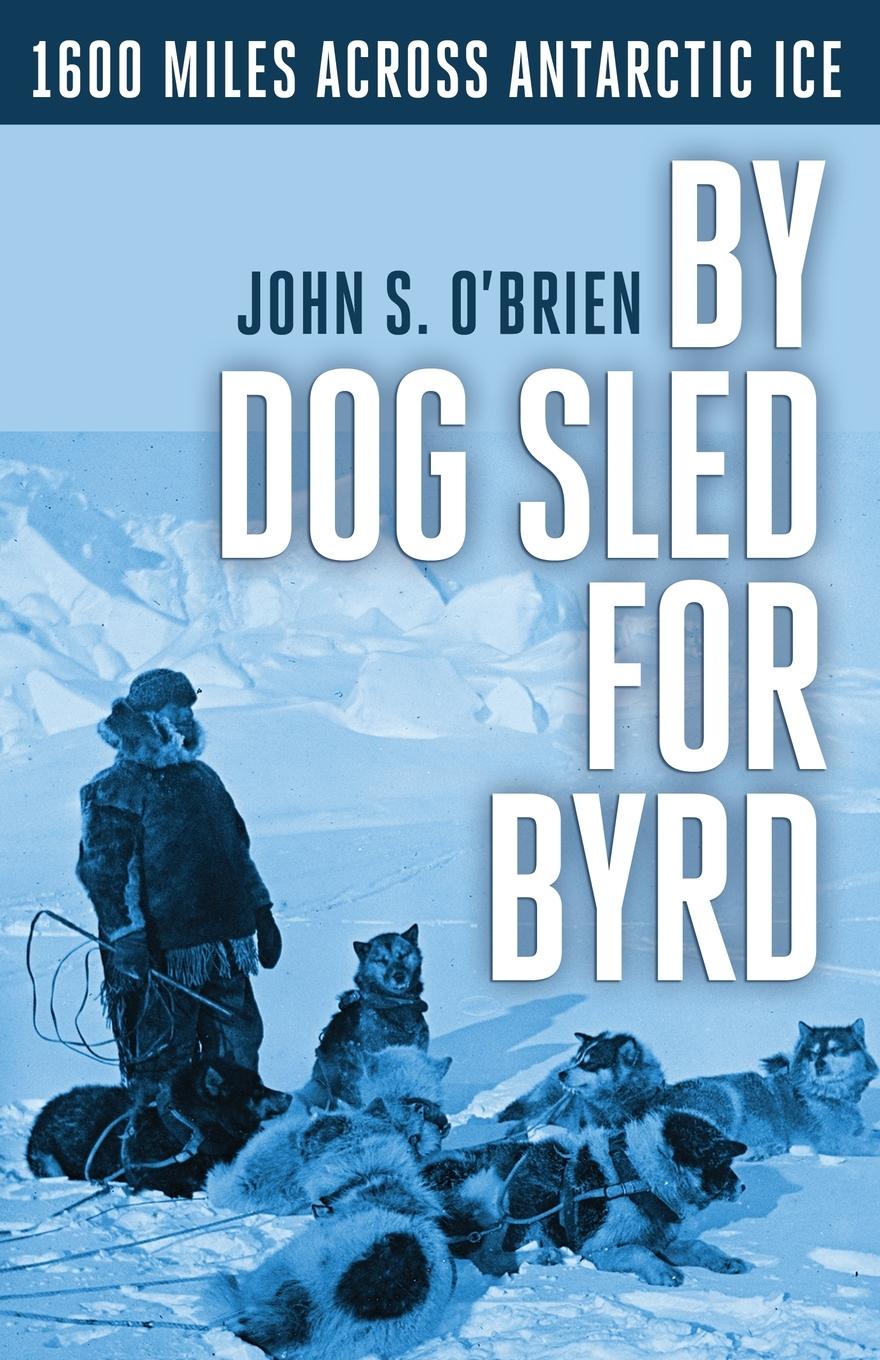 By Dog Sled for Byrd