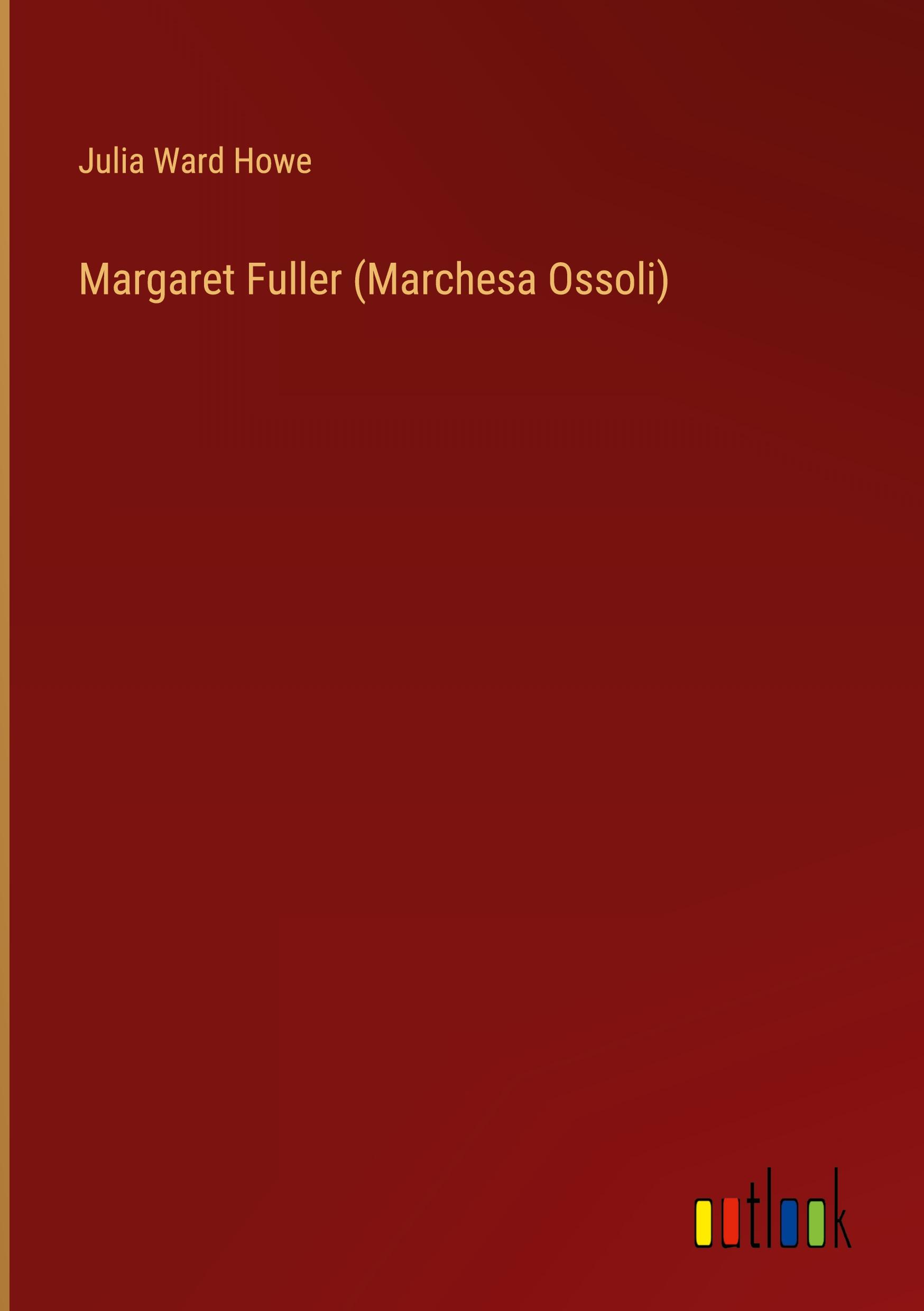 Margaret Fuller (Marchesa Ossoli)