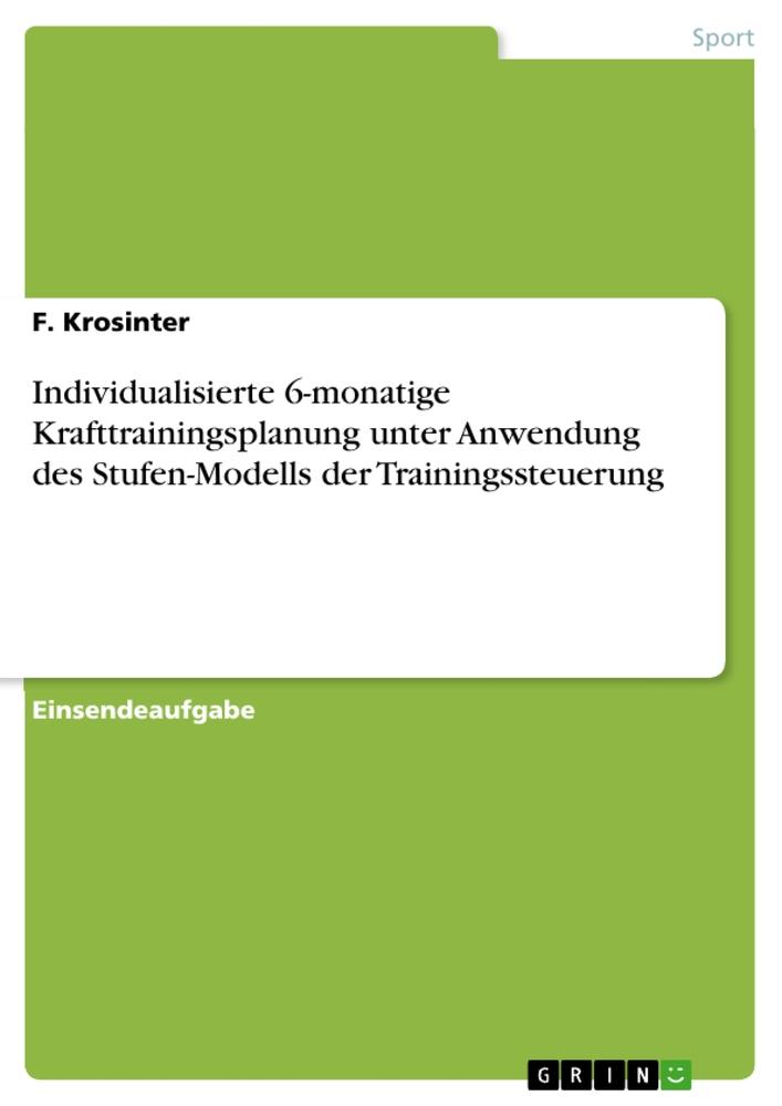 Individualisierte 6-monatige Krafttrainingsplanung unter Anwendung des Stufen-Modells der Trainingssteuerung