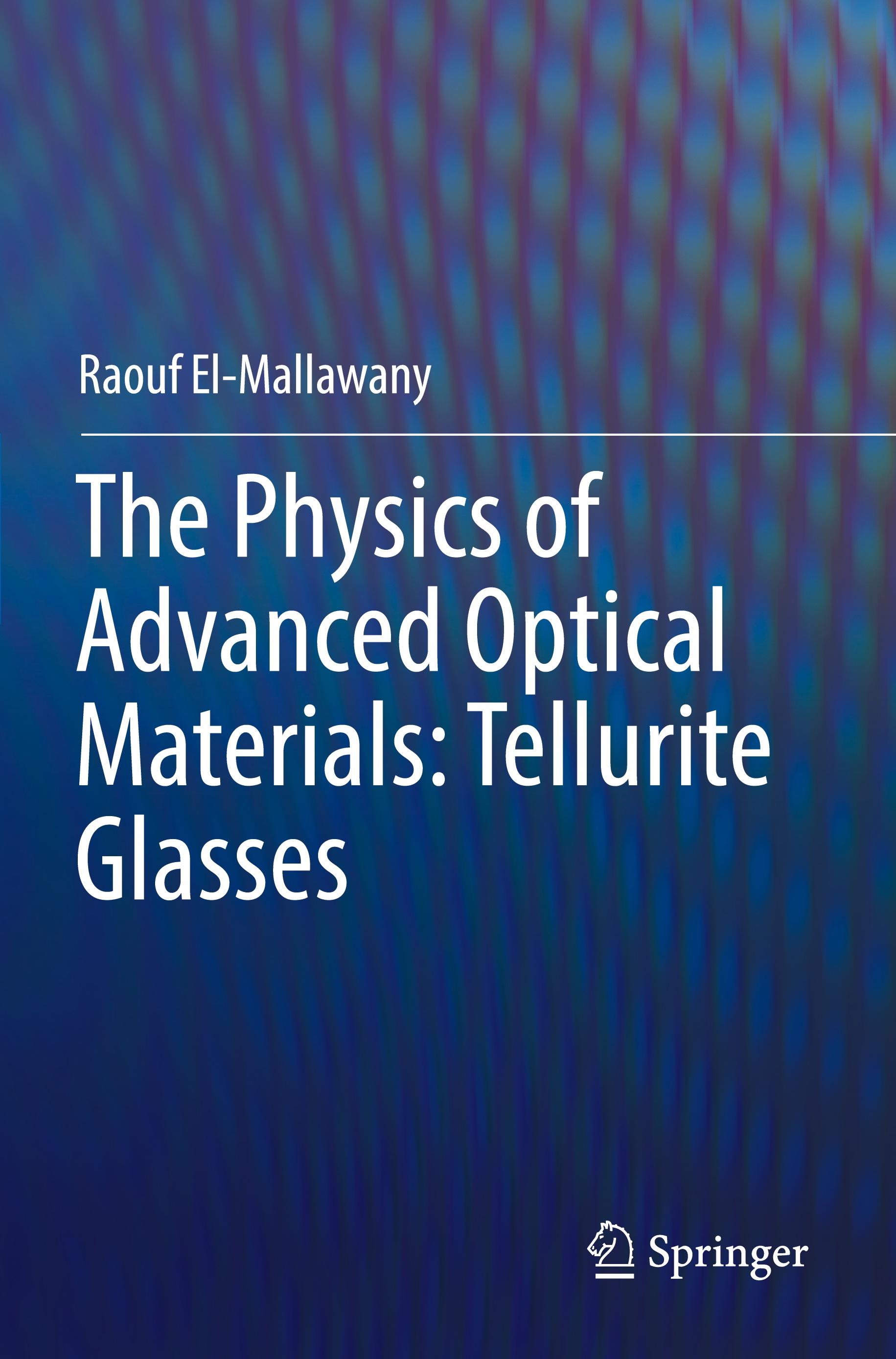 The Physics of Advanced Optical Materials: Tellurite Glasses