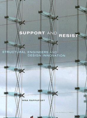 Support and Resist: Structural Engineers and Design Innovation