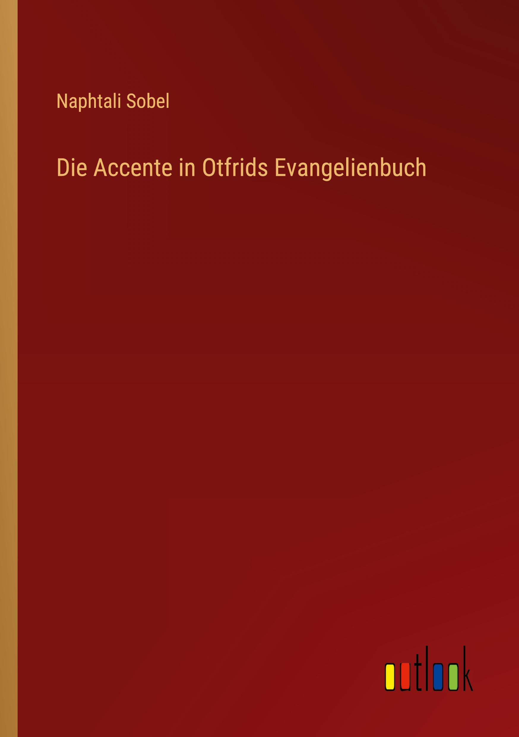 Die Accente in Otfrids Evangelienbuch