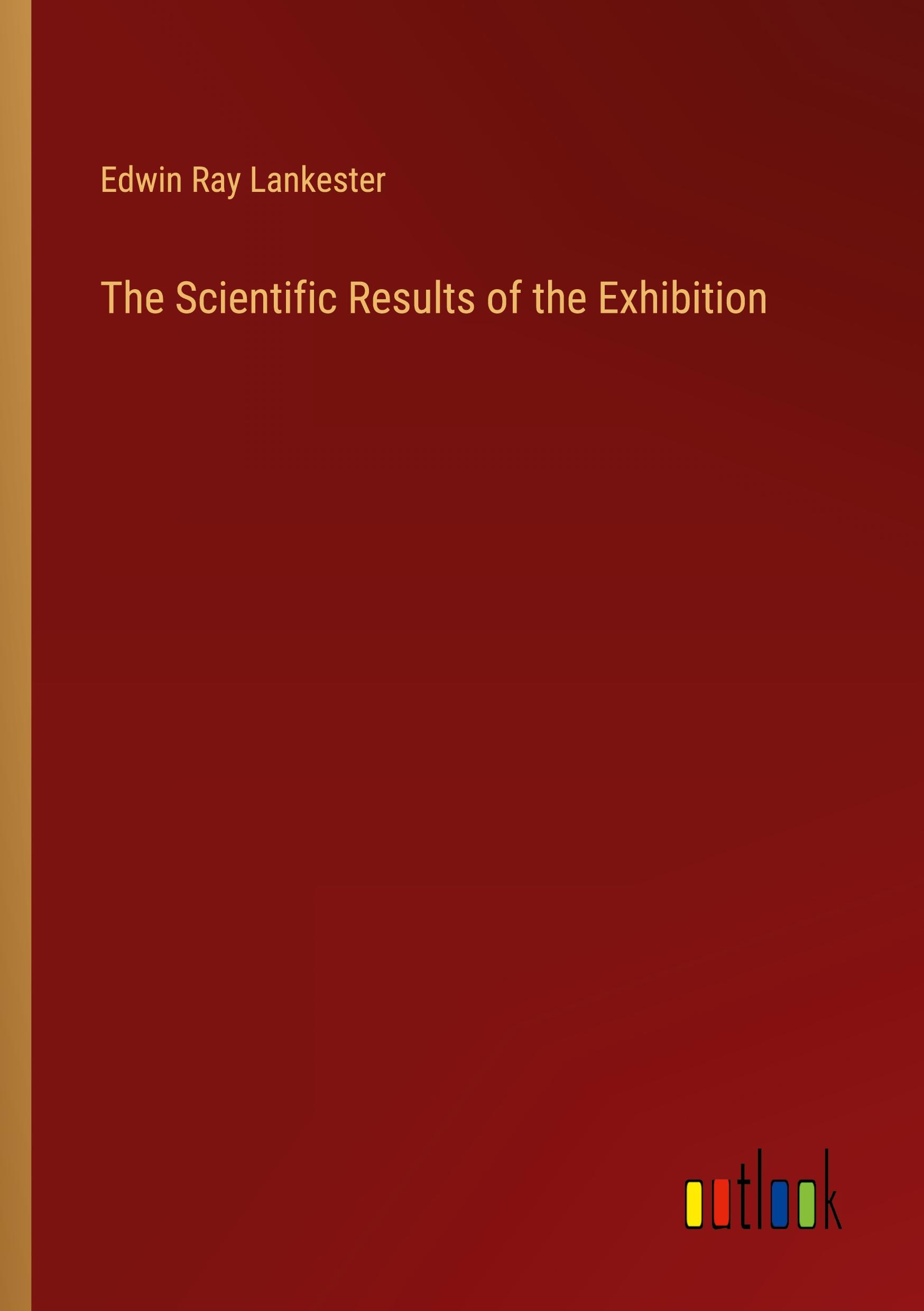 The Scientific Results of the Exhibition