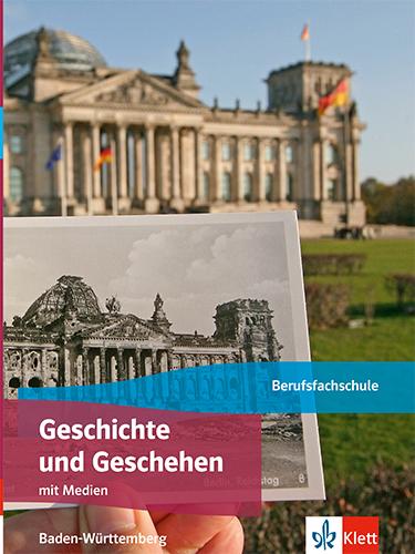 Geschichte und Geschehen. Schulbuch. Ausgabe Baden-Württemberg Berufsfachschule