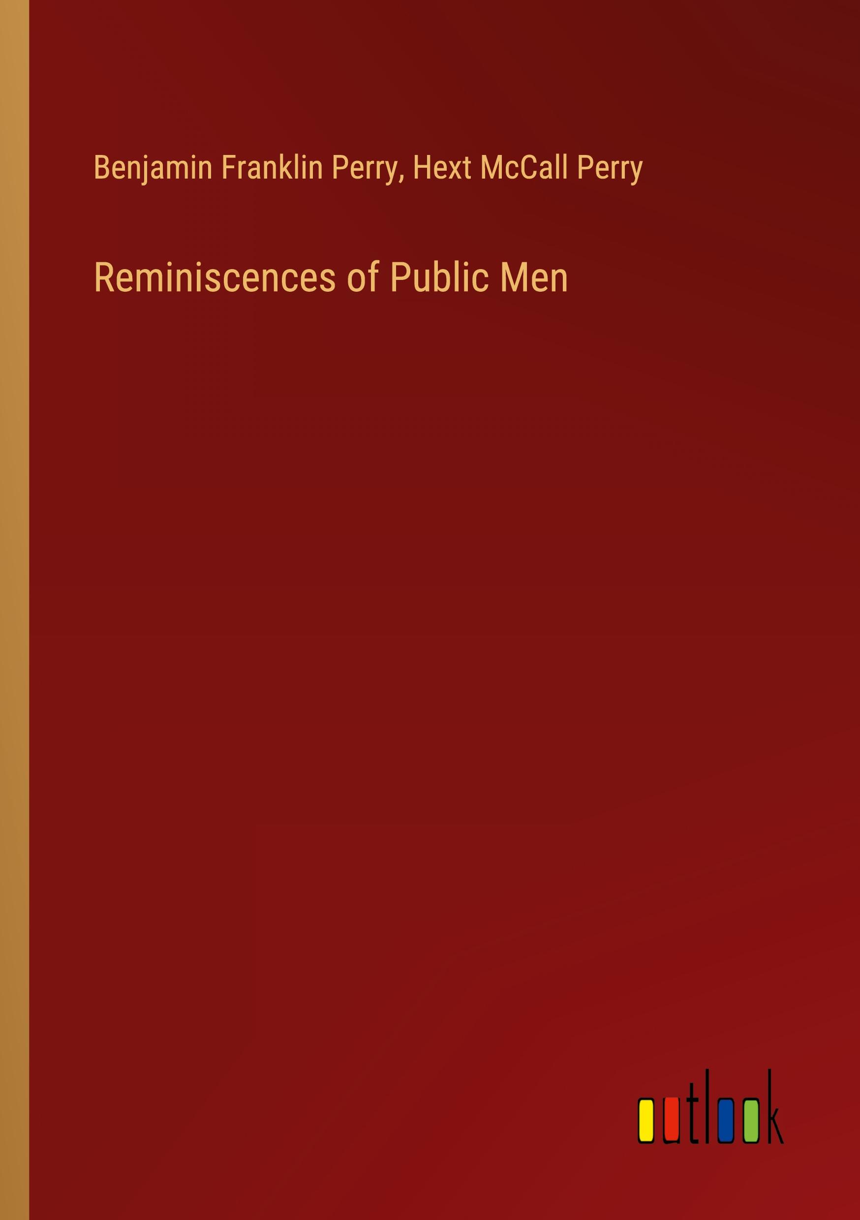 Reminiscences of Public Men