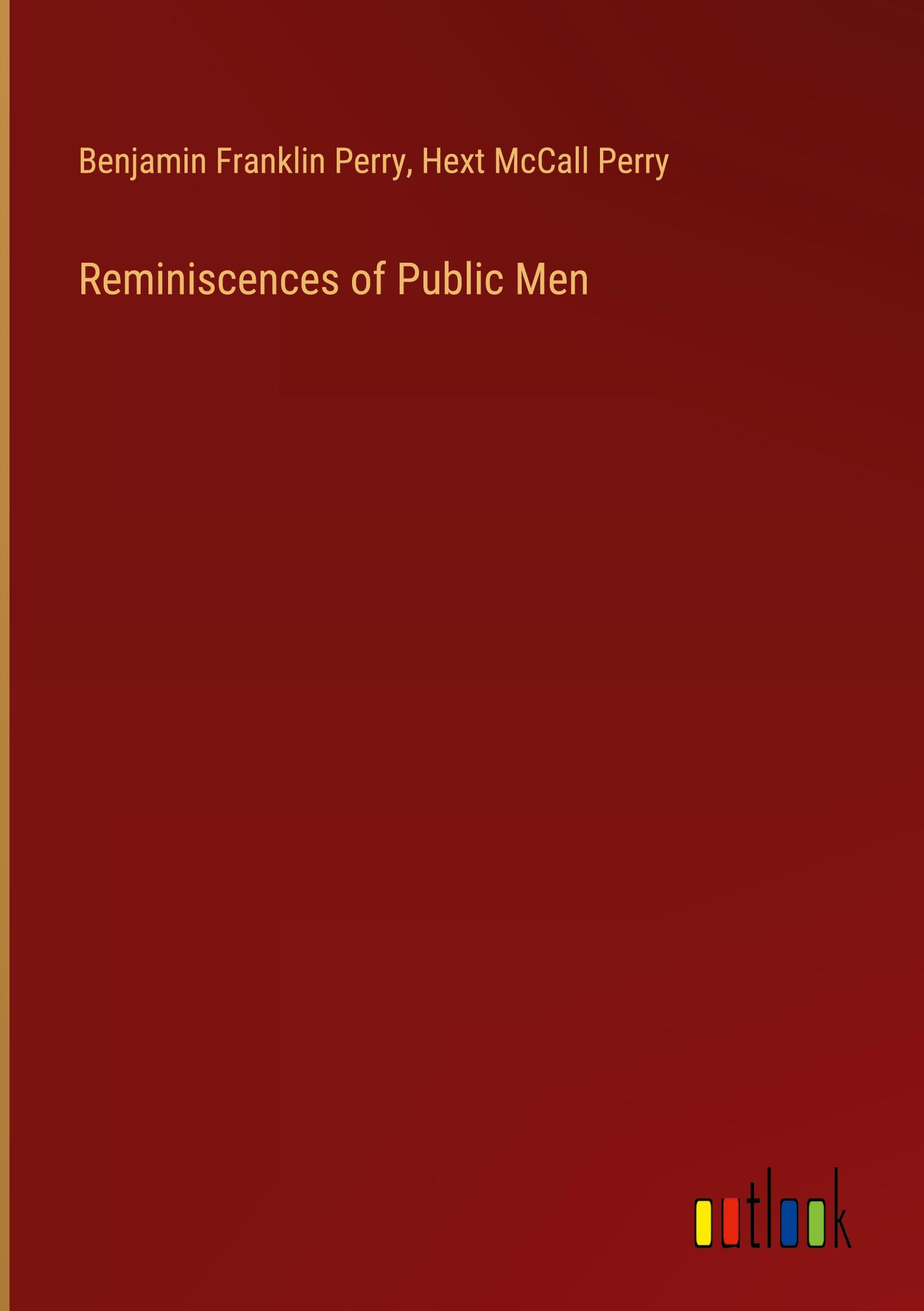 Reminiscences of Public Men