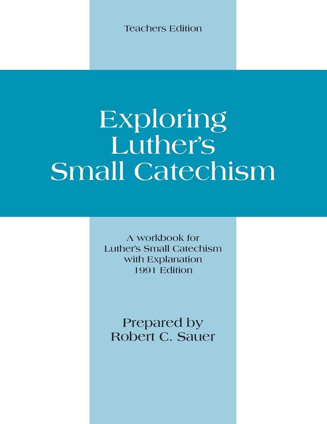 Exploring Luther's Small Catechism