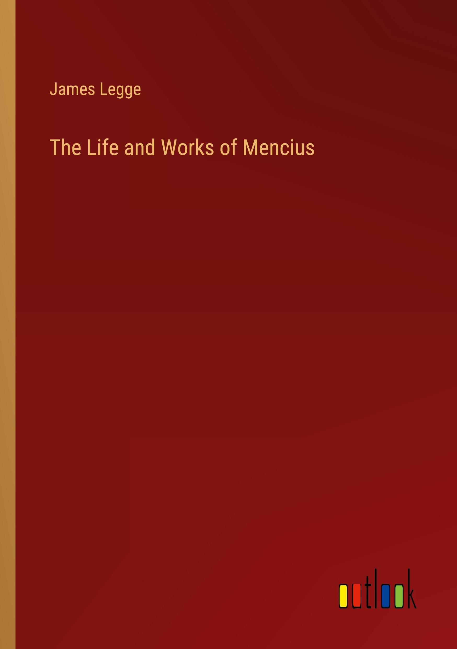 The Life and Works of Mencius