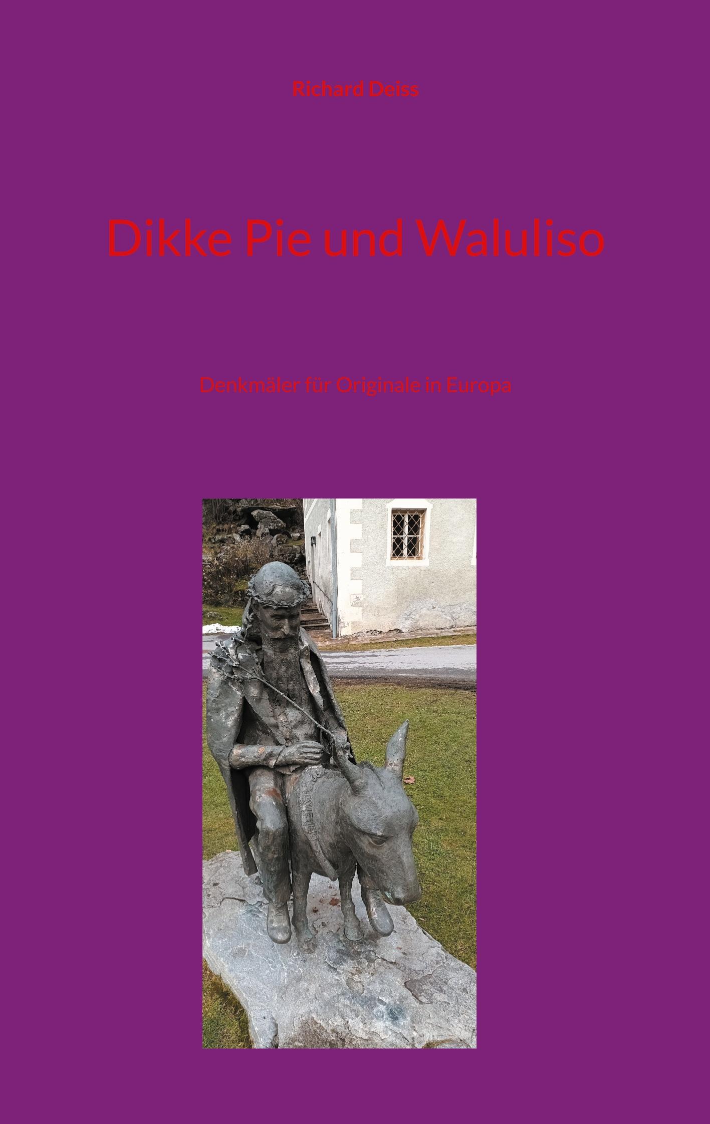 Dikke Pie und Waluliso