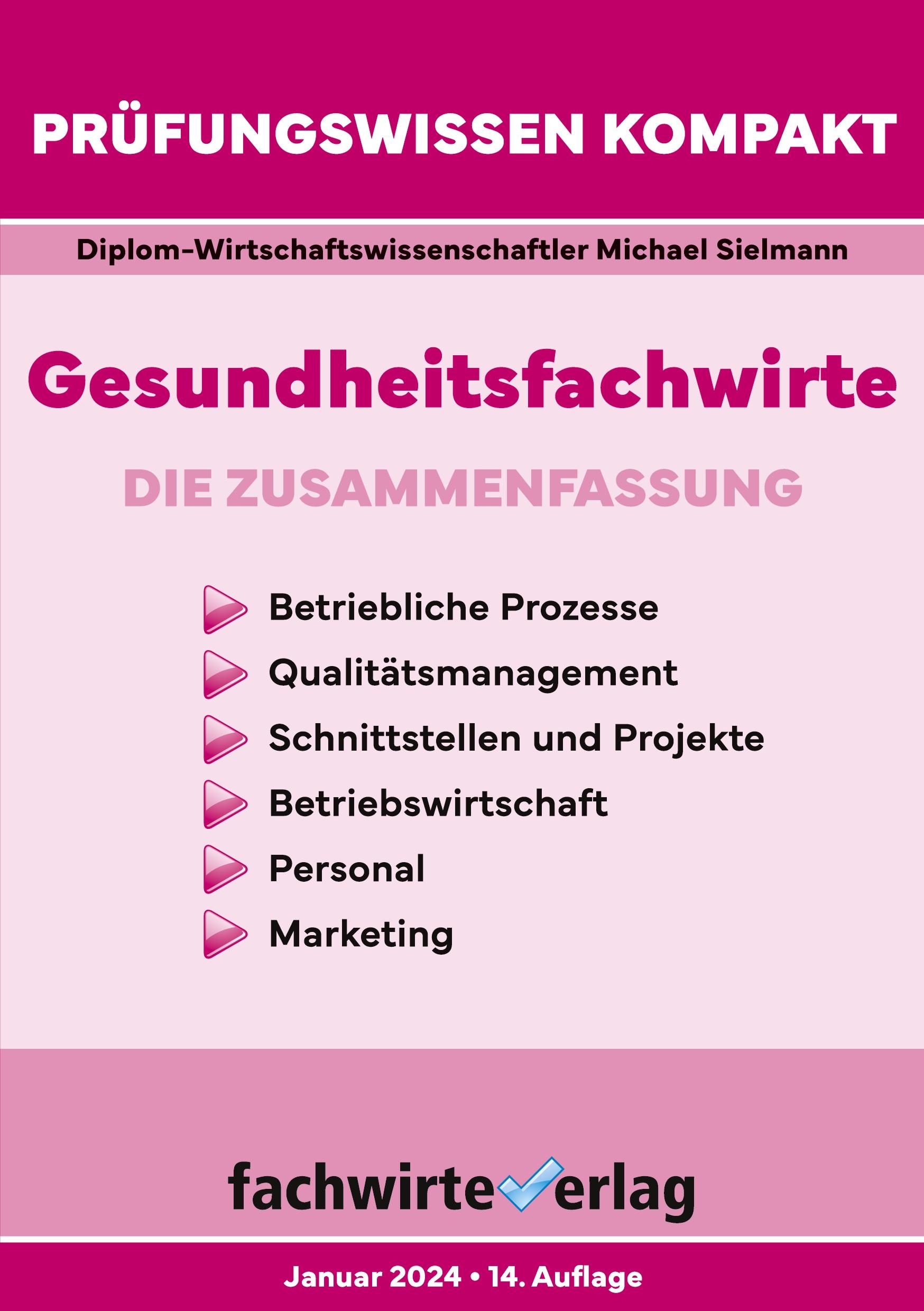 Gesundheitsfachwirte: Prüfungswissen kompakt