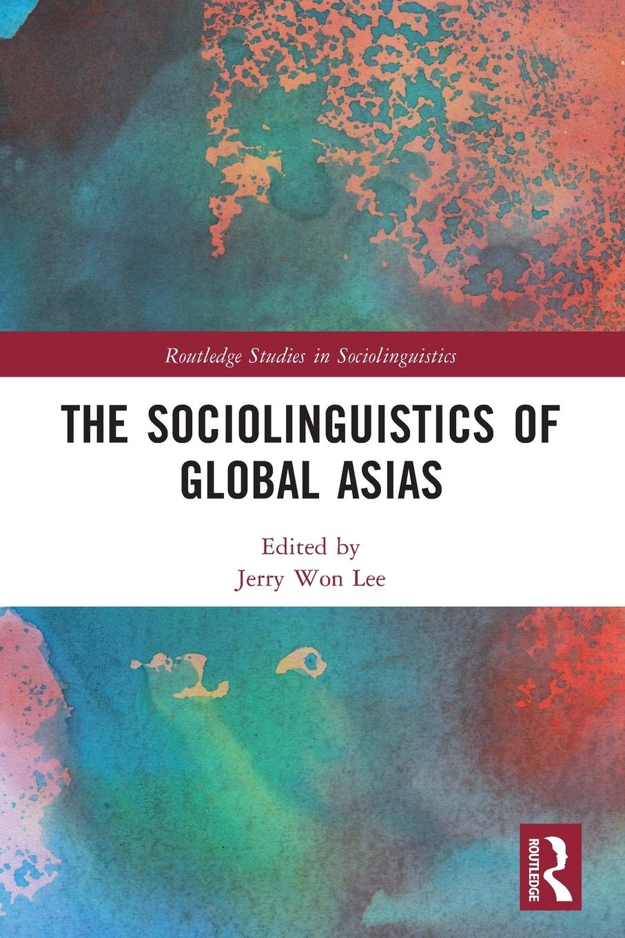 The Sociolinguistics of Global Asias