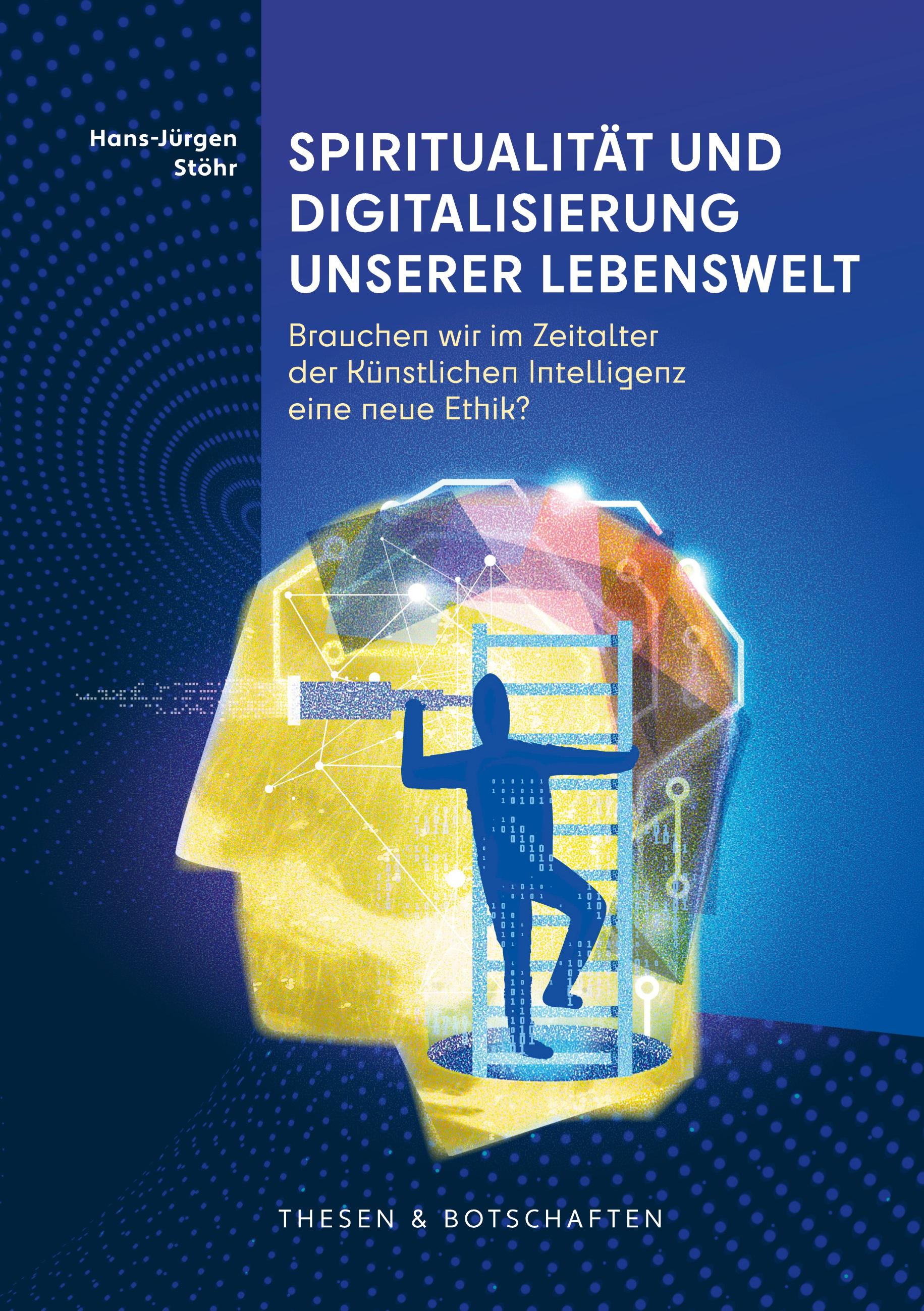 Spiritualität und Digitalisierung unserer Lebenswelt