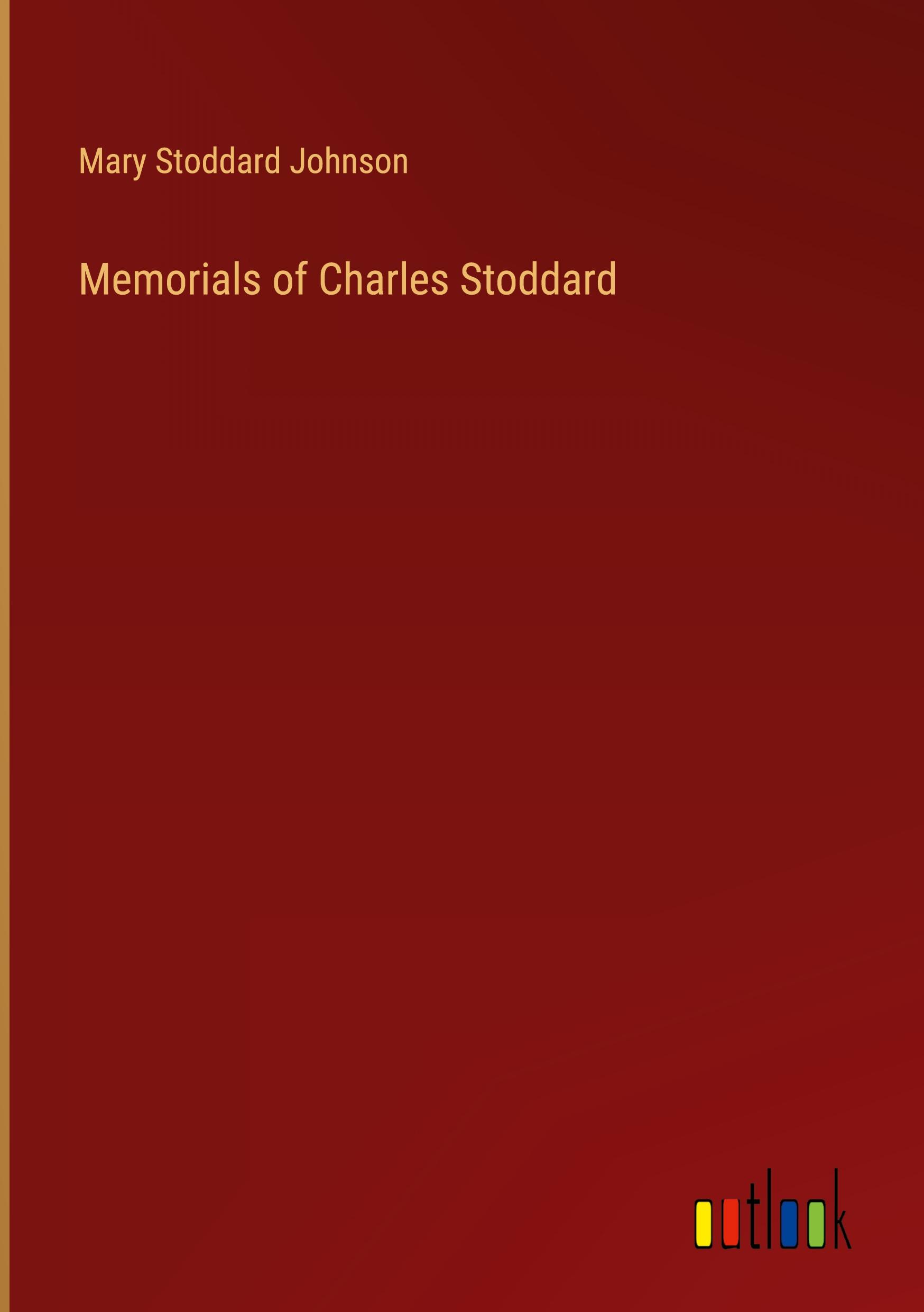 Memorials of Charles Stoddard