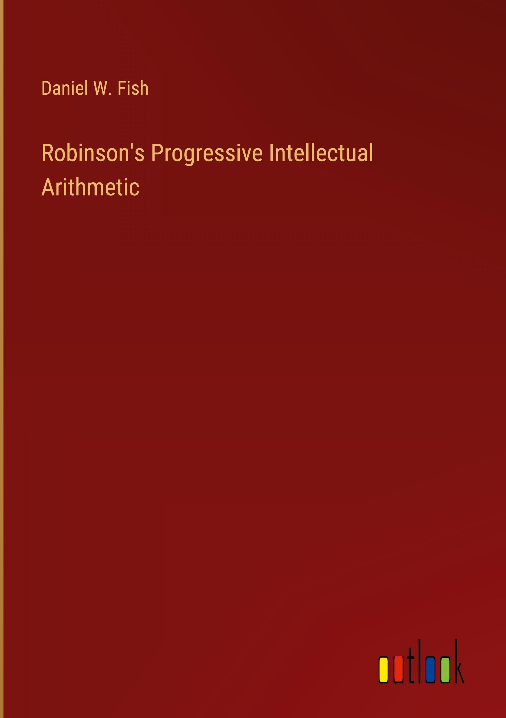 Robinson's Progressive Intellectual Arithmetic