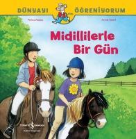 Midillilerle Bir Gün - Dünyayi Ögreniyorum