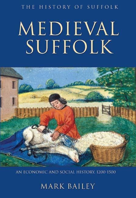 Medieval Suffolk: An Economic and Social History, 1200-1500