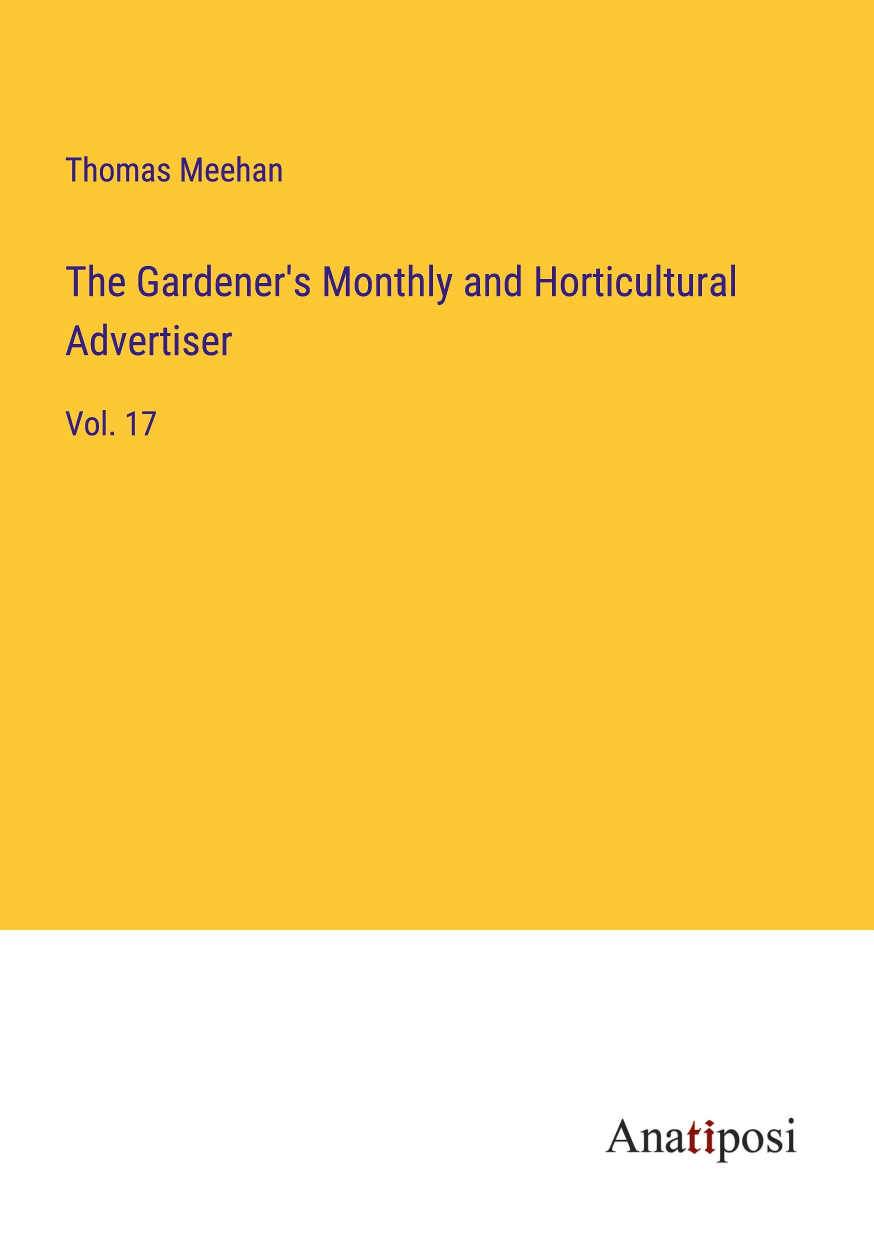 The Gardener's Monthly and Horticultural Advertiser