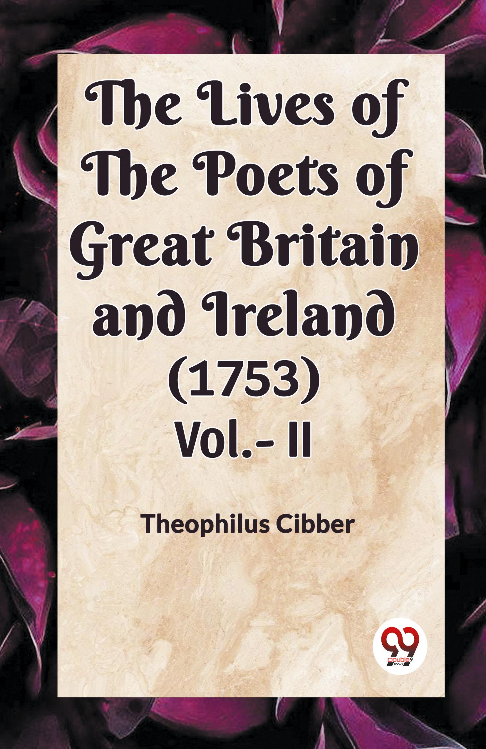 The Lives Of The Poets Of Great Britain And Ireland (1753) Vol.- II