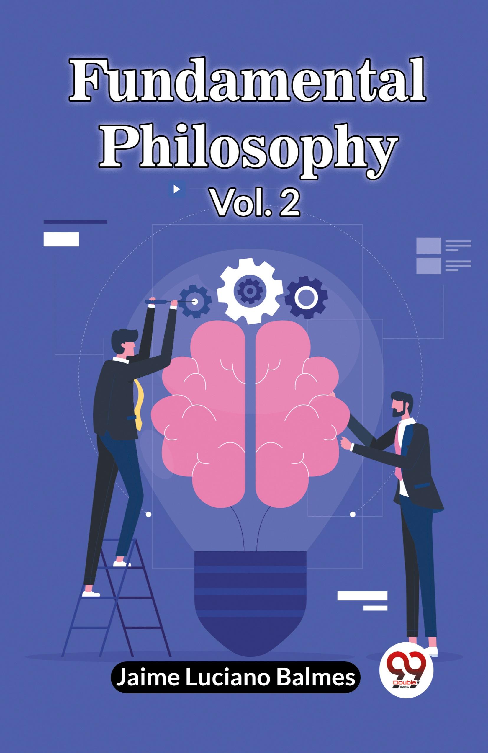 Fundamental Philosophy Vol. 2