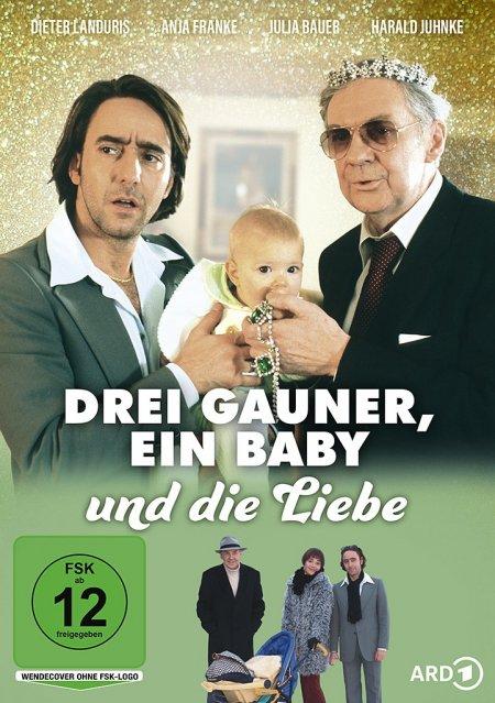 Drei Gauner, ein Baby und die Liebe