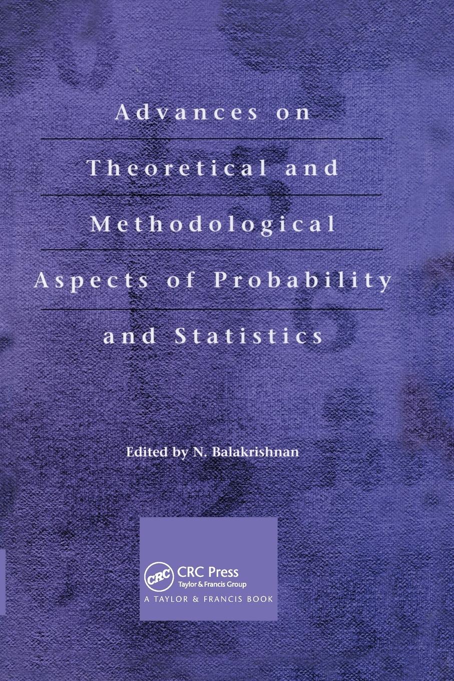 Advances on Theoretical and Methodological Aspects of Probability and Statistics