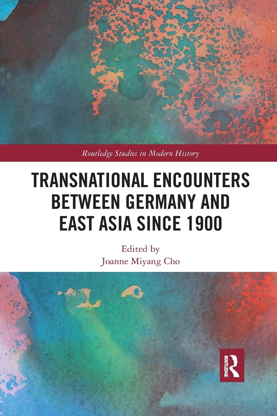 Transnational Encounters between Germany and East Asia since 1900