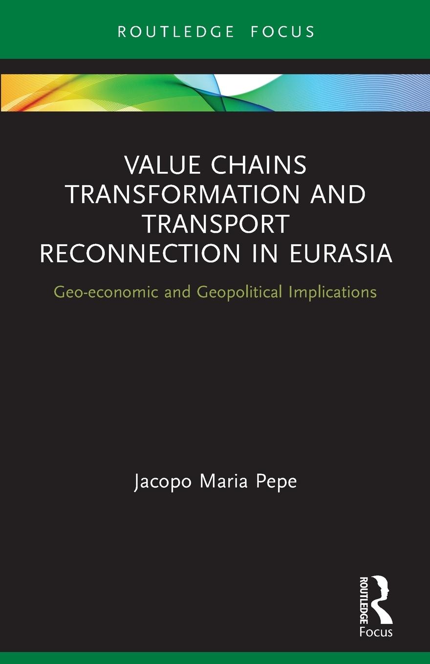 Value Chains Transformation and Transport Reconnection in Eurasia