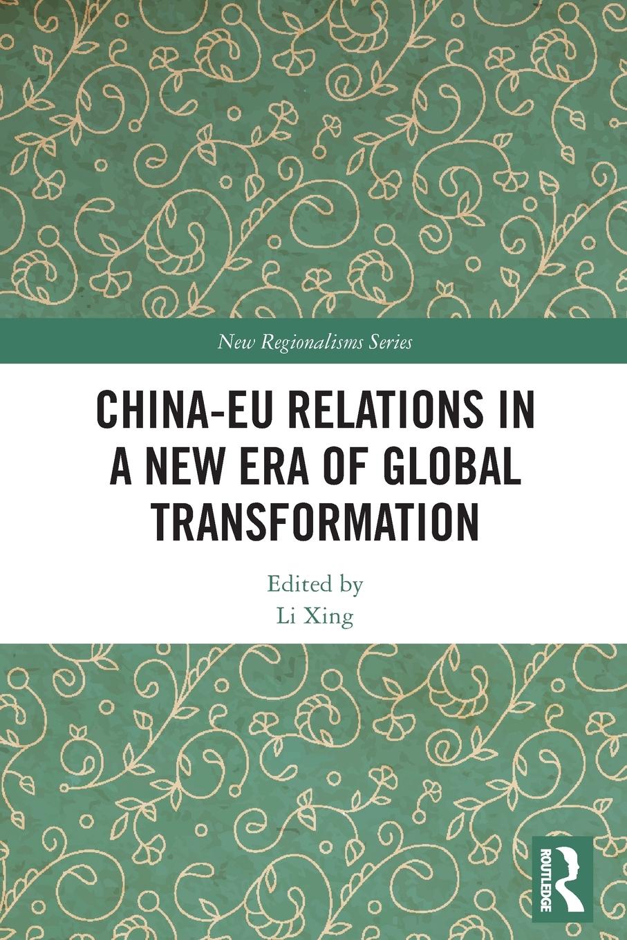 China-EU Relations in a New Era of Global Transformation