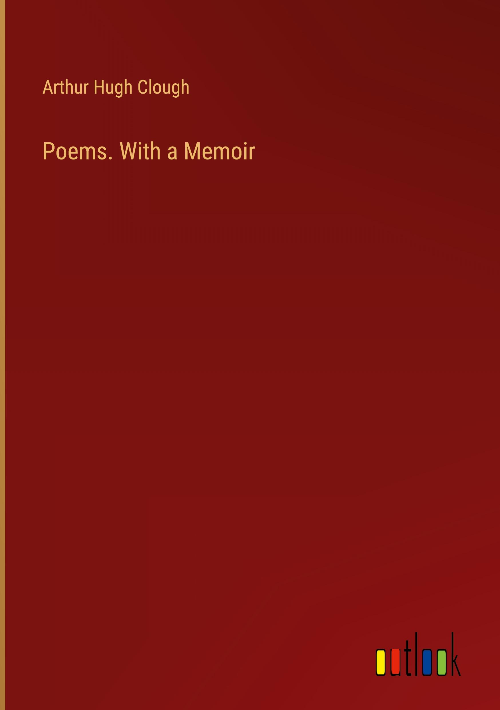 Poems. With a Memoir