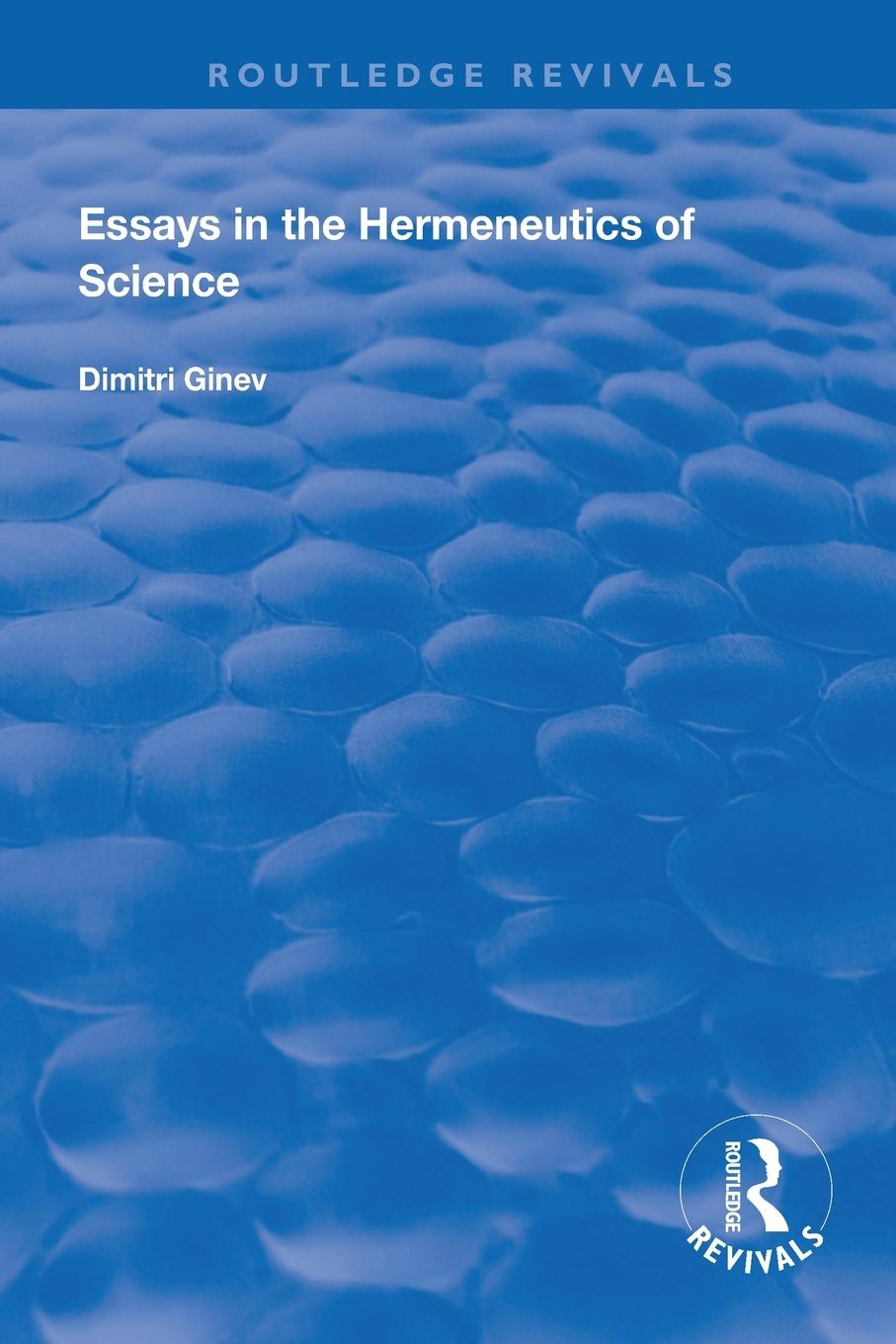 Essays in the Hermeneutics of Science