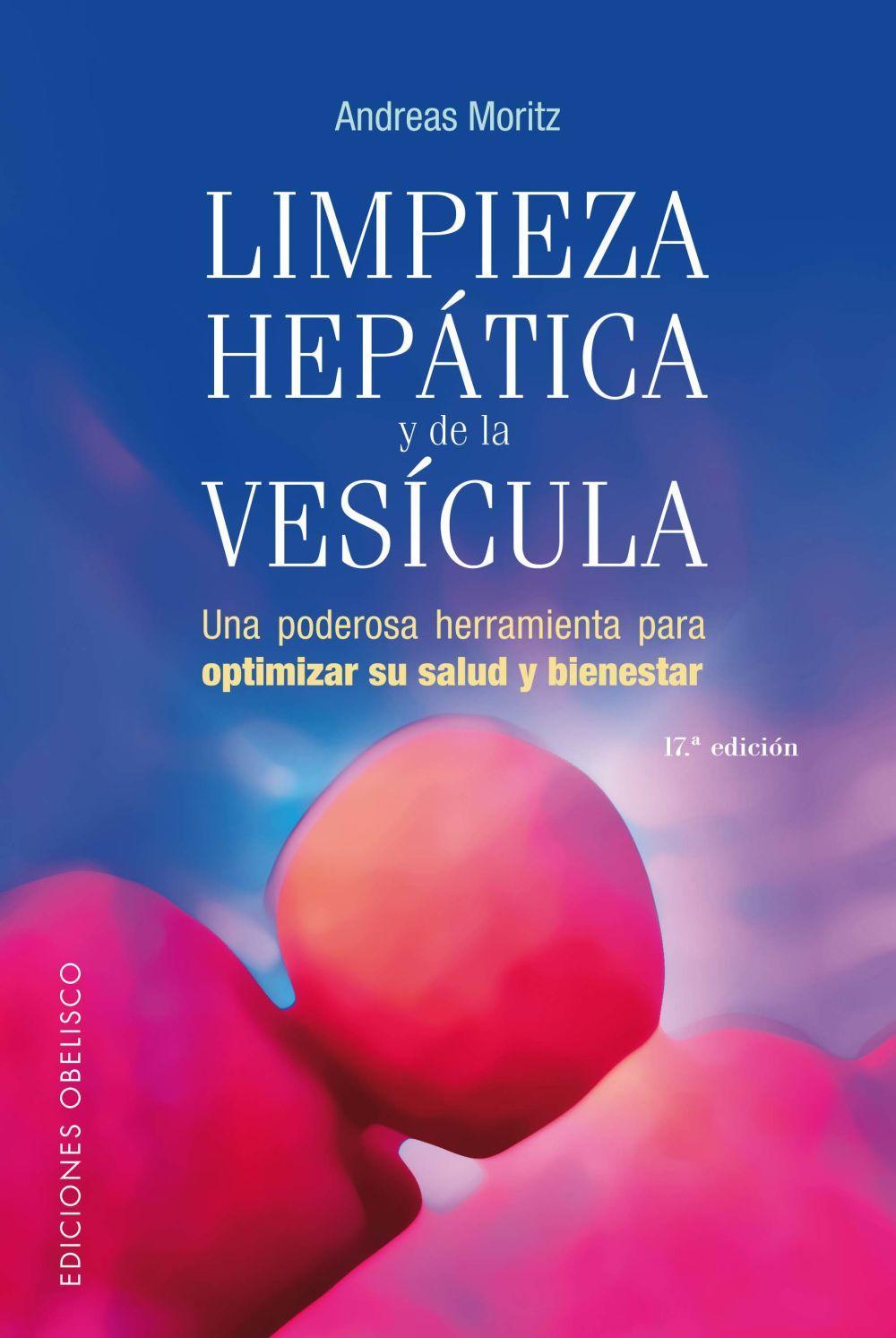 Limpieza hepática y de la vesícula : una poderosa herramienta para optimizar su salud y bienestar