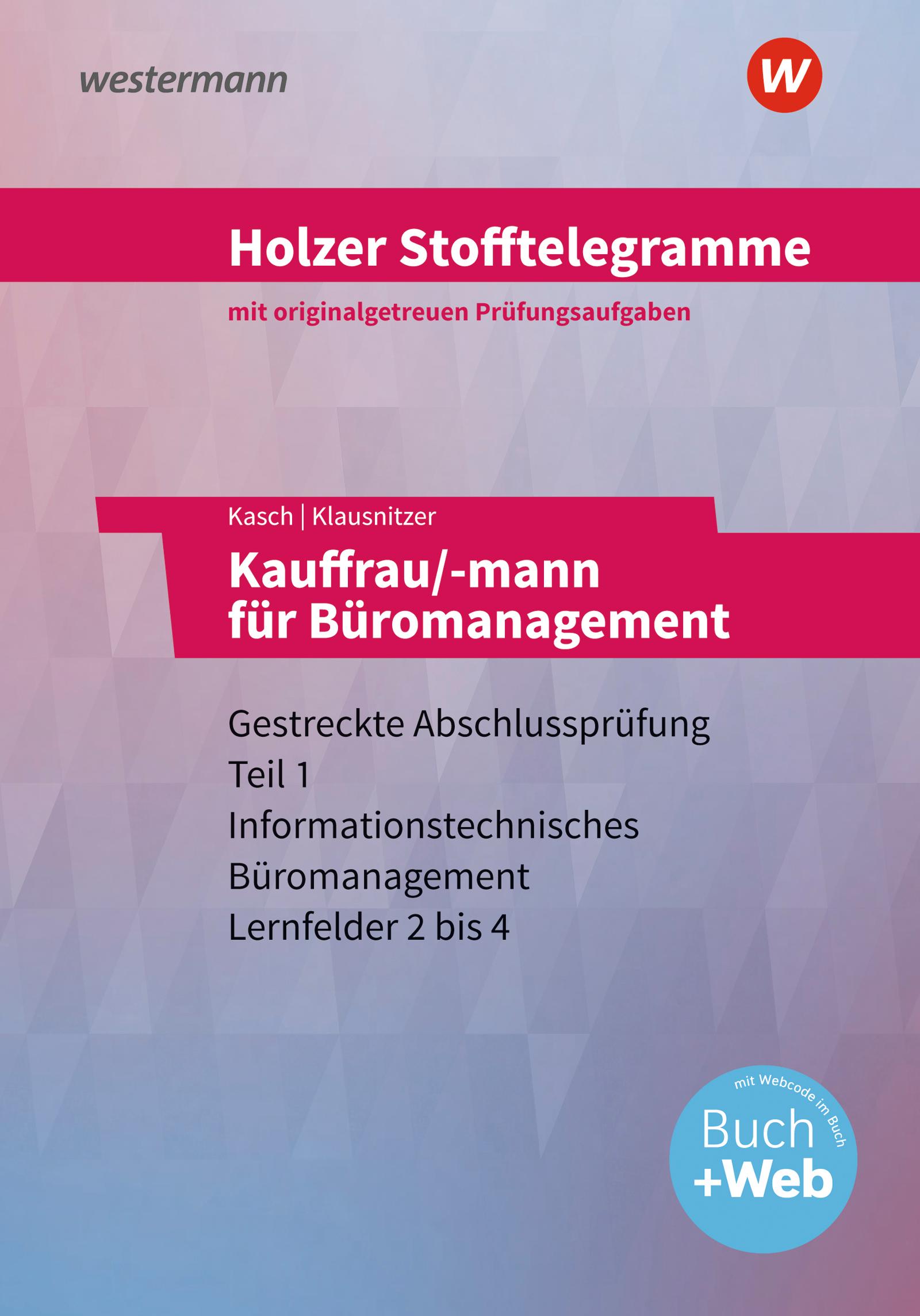 Holzer Stofftelegramme - Kauffrau/-mann für Büromanagement. Aufgabenband. Baden-Württemberg