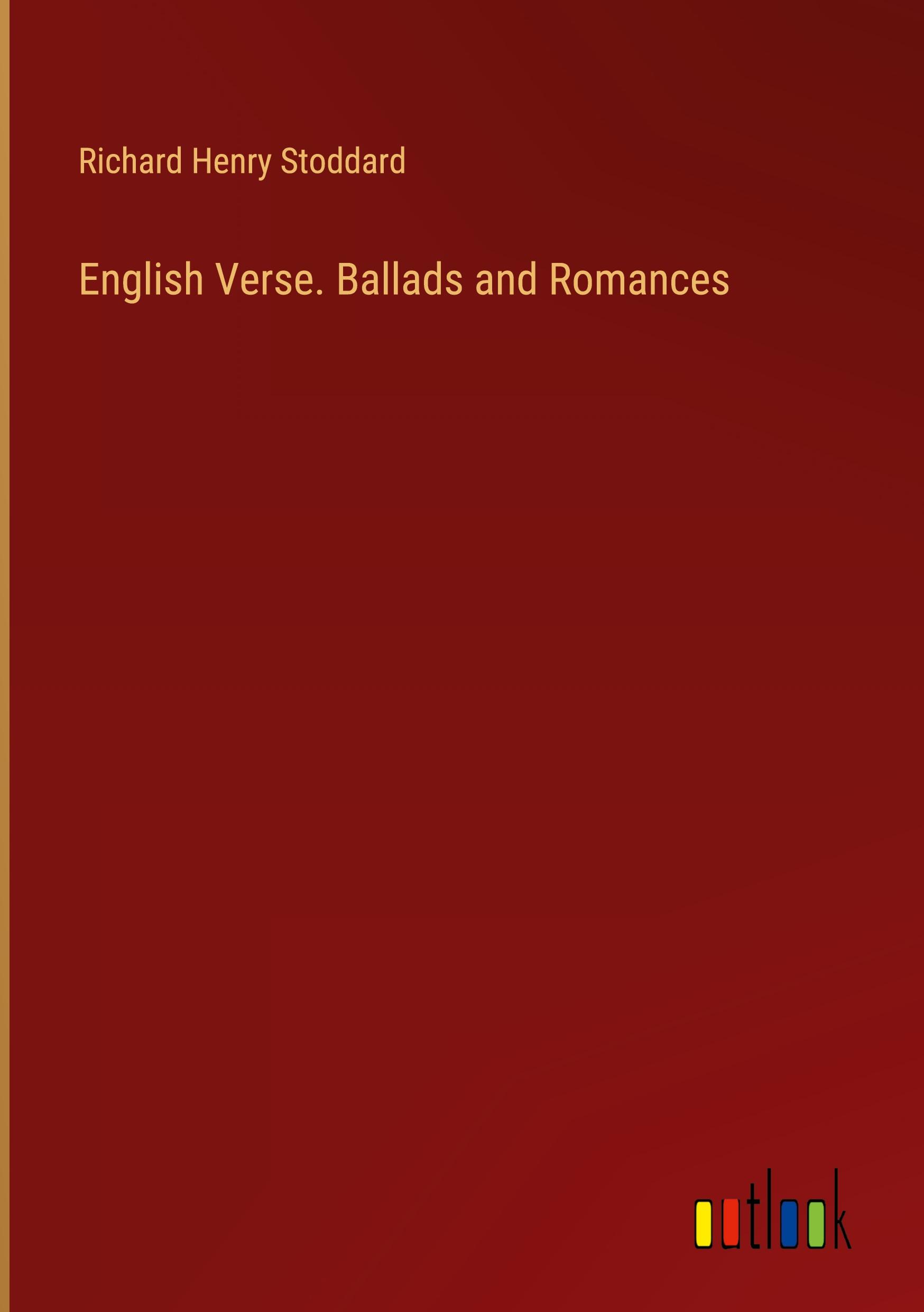 English Verse. Ballads and Romances