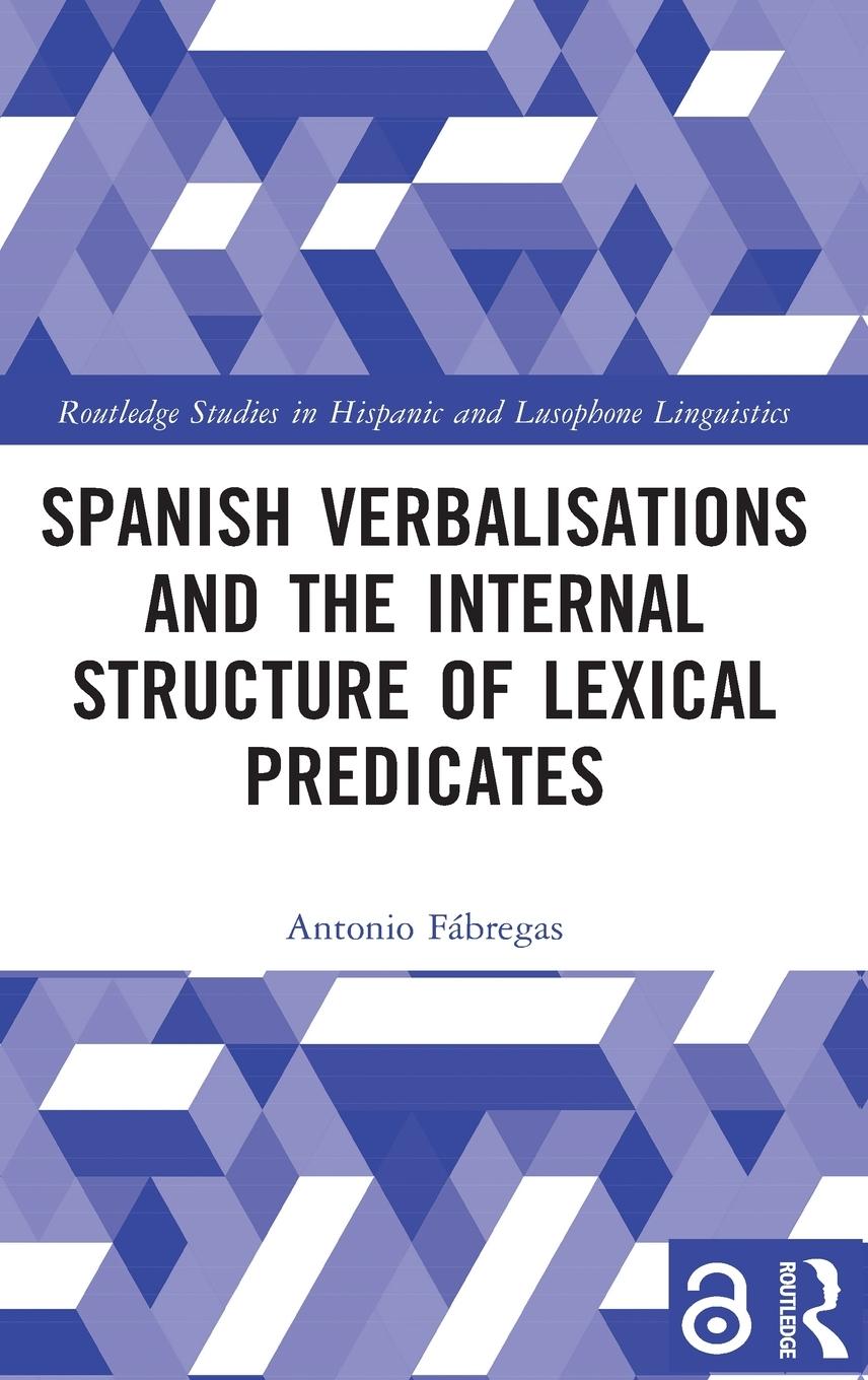 Spanish Verbalisations and the Internal Structure of Lexical Predicates